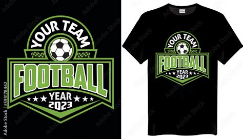 Your team football year 2023 Football T-Shirt Design Stock Vector ...