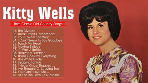 This Divorce - Kitty Wells || Kitty Wells Greatest Hits Full Album ...