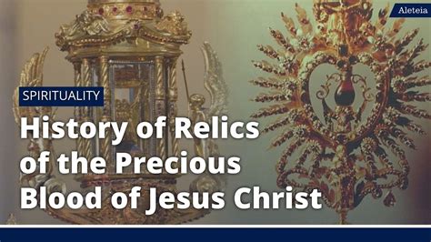 History of the Relics of the Precious Blood of Jesus Christ - YouTube