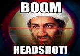 Boom Headshot! | Know Your Meme