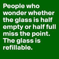 the glass is refillable meme - Google Search | Words quotes ...