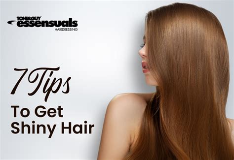 7 tips to get shiny hair