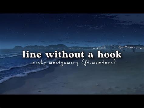 line without a hook (remix) || ricky montgomery ft. mxmtoon lyrics - YouTube