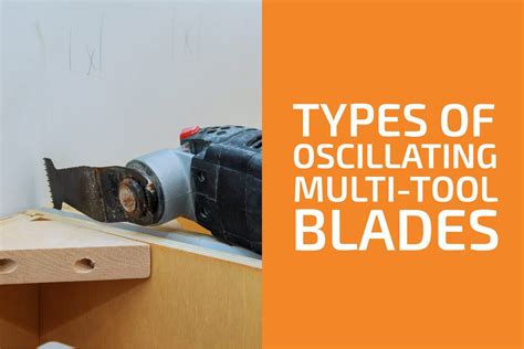 7 Types of Oscillating Multi-Tool Blades and Attachments - Handyman's World