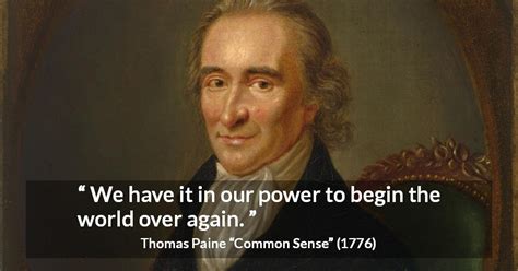 Thomas Paine: “We have it in our power to begin the world over...”