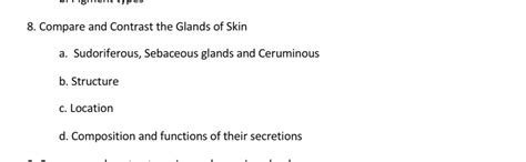 SOLVED: 8. Compare and Contrast the Glands of Skin a. Sudoriferous, Sebaceous glands and ...