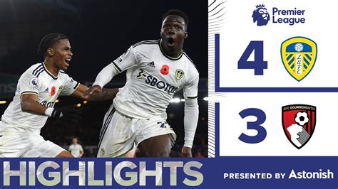 STUNNING COMEBACK! | LEEDS UNITED 4-3 AFC BOURNEMOUTH | PREMIER LEAGUE ...