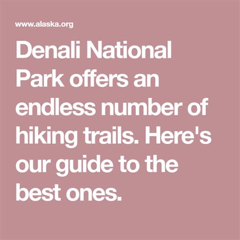 Denali National Park offers an endless number of hiking trails. Here's ...