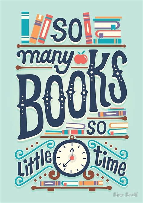 "So many books so little time" Poster for Sale by Risa Rodil | Book quotes, Library quotes, Book ...