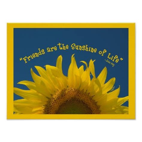 a sunflower with the words friends are the sunshine of life