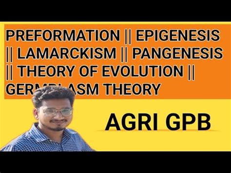 Genetics-16: Preformation || Epigenesis || Lamarckism ||Theory of Evolution || Germplasm Theory ...