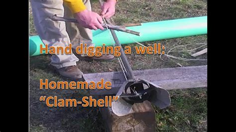 Homemade 'Clam Shell' Well Digging Tool - YouTube