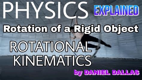 Rotational kinematic formulas derivation Physics Rotation of a Rigid Object | Angular kinematics ...