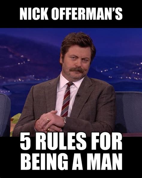 Nick Offerman’s 5 Rules For Being A Man - Strange Beaver