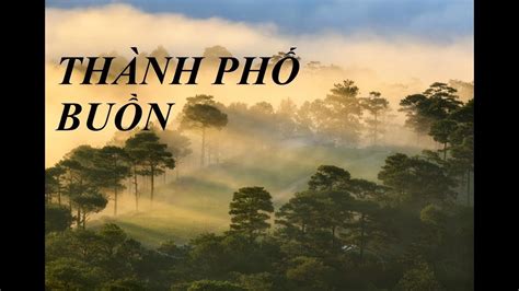 Thành Phố Buồn -Tác giả: Lam Phương - YouTube