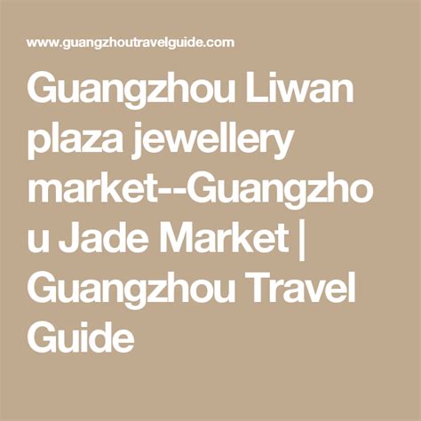 Guangzhou Liwan plaza jewellery market--Guangzhou Jade Market ...