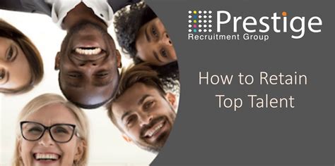 How to Retain Top Talent — Prestige Recruitment Group