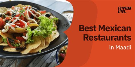 Best 5 Mexican Restaurants in Maadi [2024 Update]