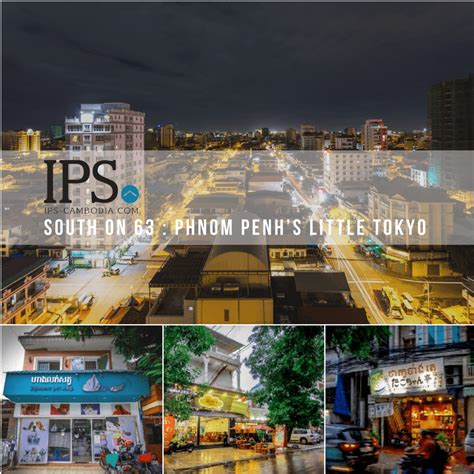 South on 63 : Phnom Penh’s Little Tokyo - IPS Cambodia Real Estate