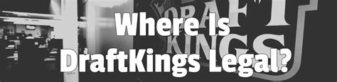 Where Is DraftKings Sportsbook Legal 2024? All Legal States