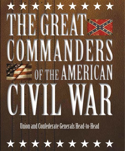 The Great Commanders of the American Civil War - Amber Books