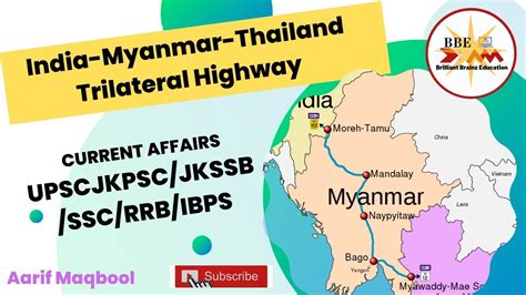 India-Myanmar-Thailand Trilateral Highway||Current Affairs||UPSC/JKPSC/SSC/SSB/RRB/IBPS - YouTube