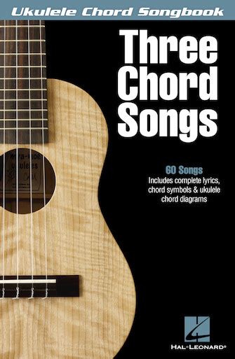 Three Chord Songs (Sheet Music) Ukulele Songbook (702483) by Hal Leonard