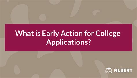 What is Early Action for College Applications?