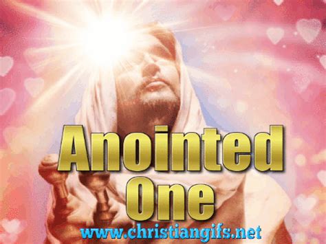 Anointed One - Christian Gifs