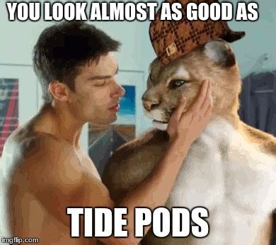 TIDE PODS!!! - Imgflip