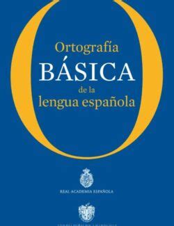 [PDF] Ortografía De La Lengua Española - Real Academia Española - 1ra Edición