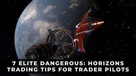 7 Elite Dangerous: Horizons Trading Tips for Trader Pilots - KeenGamer