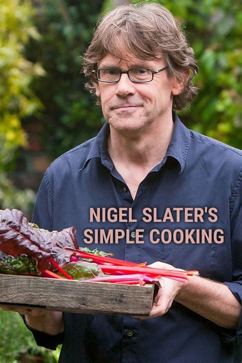 Nigel Slater's Simple Cooking - Rotten Tomatoes