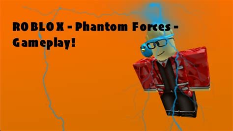 ROBLOX - Phantom Forces - Gameplay! - YouTube