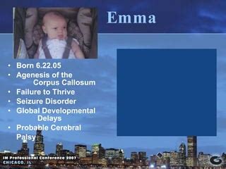 Emma's Story. A New Prognosis for Agenesis of the Corpus Callosum | PPT