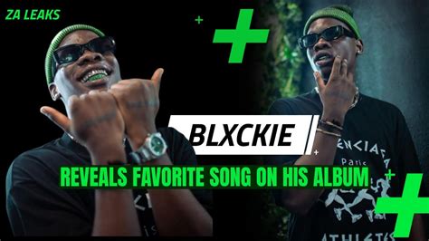 Blxckie Reveals Favorite Song From His Album B4NOW! - YouTube