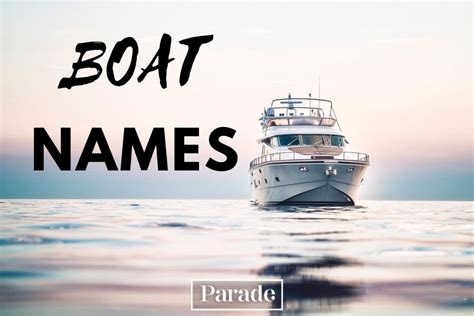 120 Boat Names That Are Cool, Clever, Funny and Unique - Parade