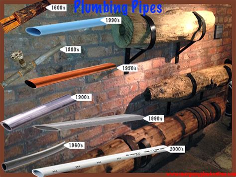 Plumbing Pipes Include History within the last 500 years