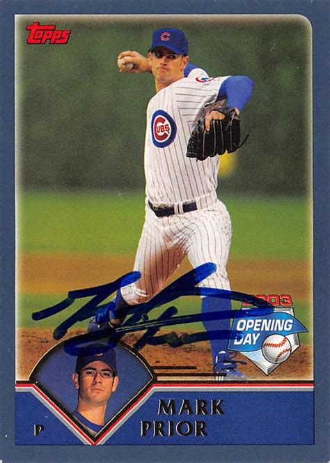 Mark Prior autographed Baseball Card (Chicago Cubs) 2003 Topps Opening ...