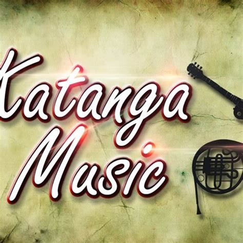 Stream KATANGA MUSIC music | Listen to songs, albums, playlists for free on SoundCloud