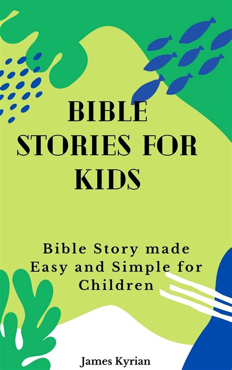 BIBLE STORIES FOR KIDS: Bible Story made Easy and Simple for Children ...