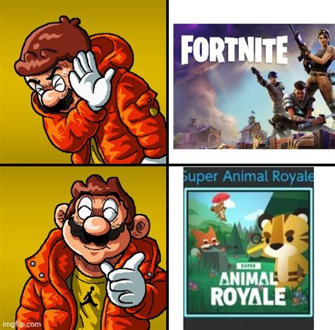 I'LL TAKE ANIMAL ROYALE OVER FORTNITE ANY DAY - Imgflip