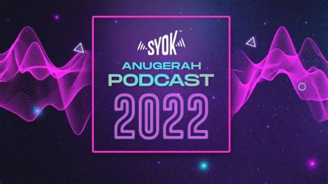 Malaysians Can Now Cast Their Votes for Anugerah Podcast SYOK 2022! | SYOK