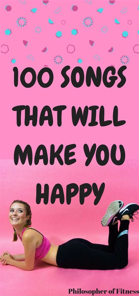 100 Songs That Will Make You Happy | Positive songs, 100 songs, Are you happy