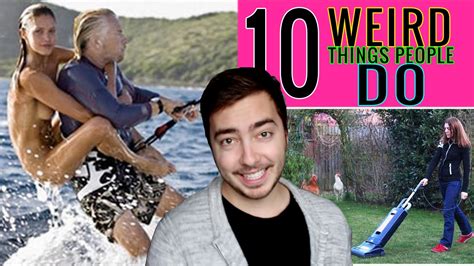 10 Weird Things Most People Do - YouTube