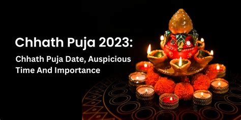 Chhath Puja 2023: date, auspicious time and importance