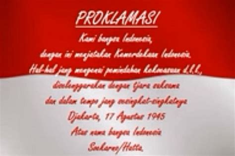 Apa itu Proklamasi? Lalu Bagaimana Isi dari Teks Proklamasi yang ...