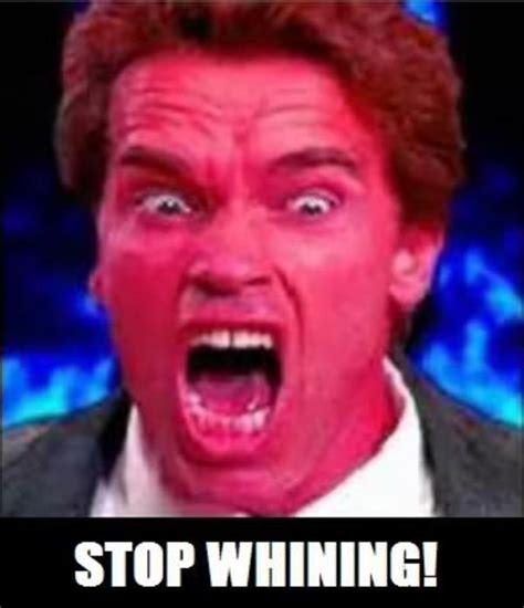 [Image - 41273] | Stop Whining | Know Your Meme