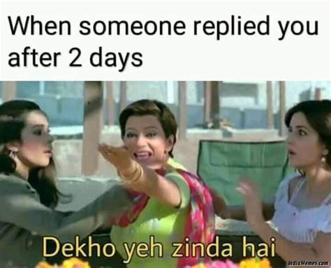 People to each other in 2021 Dekho yeh zinda hai meme - IndiaMemes.com