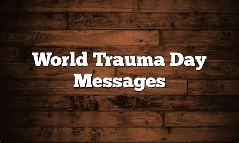 World Trauma Day Messages - QuotesProject.Com